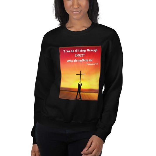 I Can Do All Things Through Christ Unisex Sweatshirt