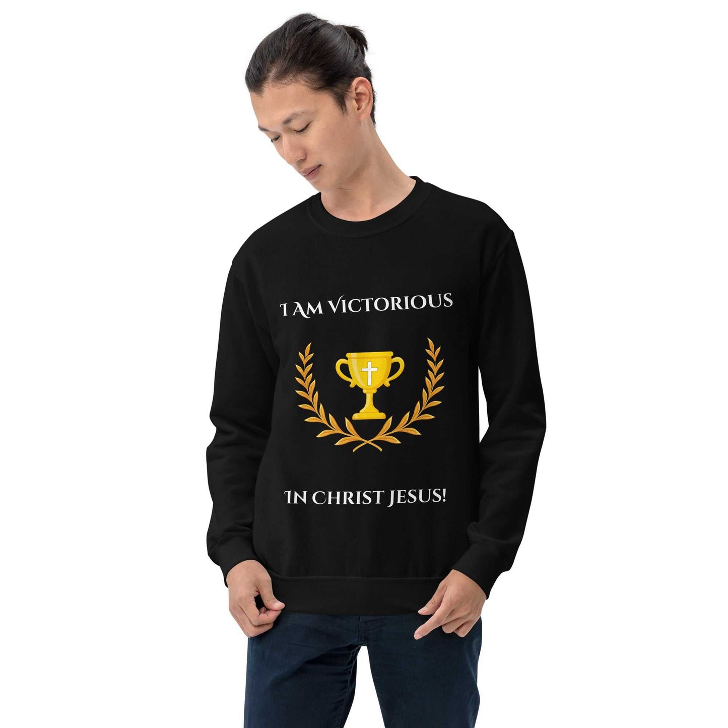 I Am Victorious In Christ Jesus Unisex Sweatshirt