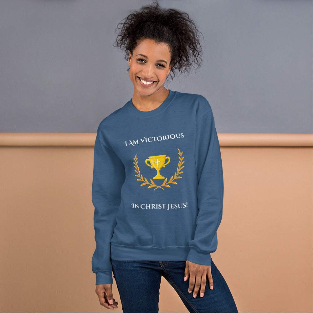 I Am Victorious In Christ Jesus Unisex Sweatshirt