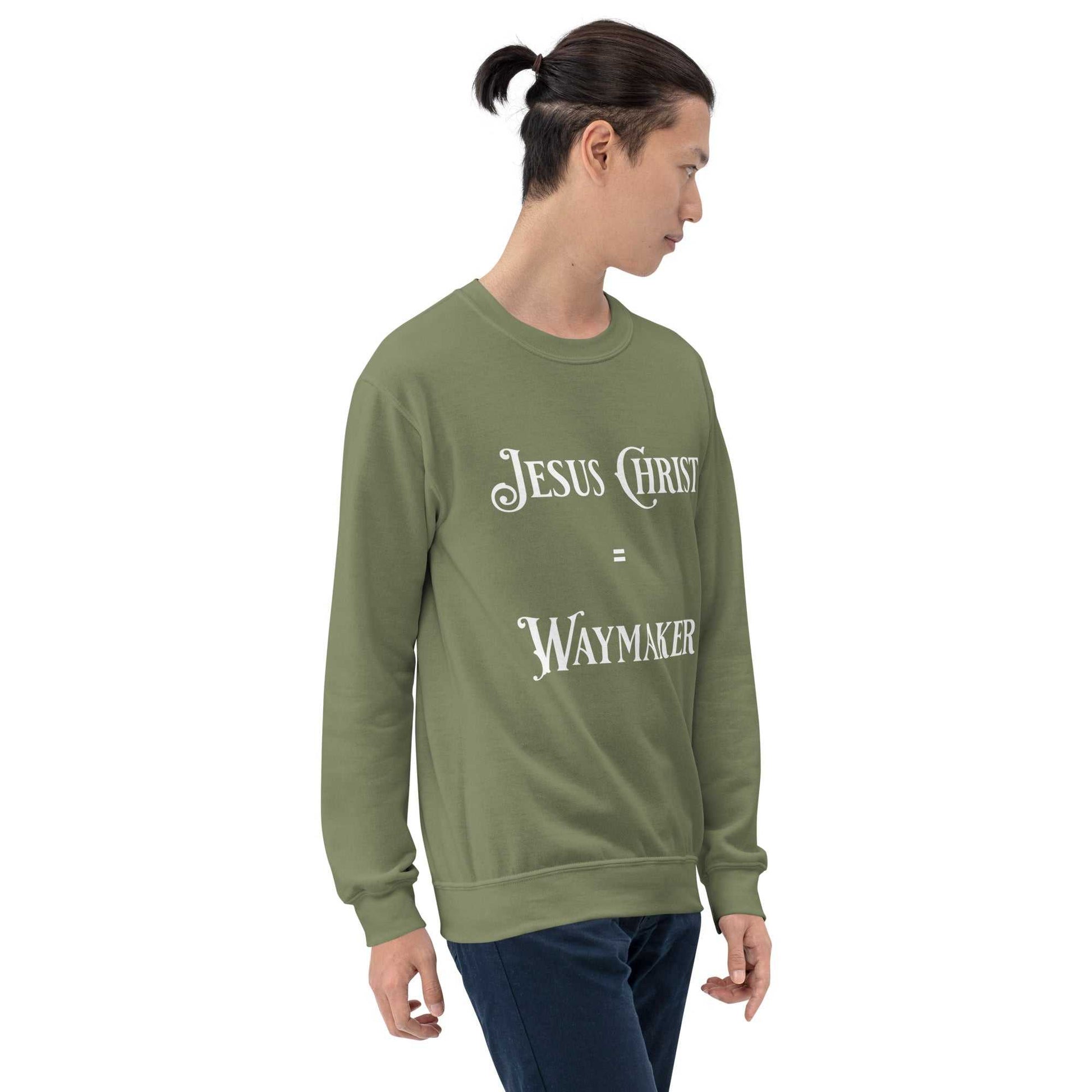 Jesus Christ Equals Waymaker Unisex Sweatshirt White Ltrs