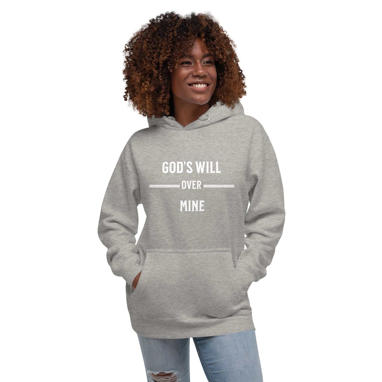 Gods Will Over Mine Unisex Hoodie