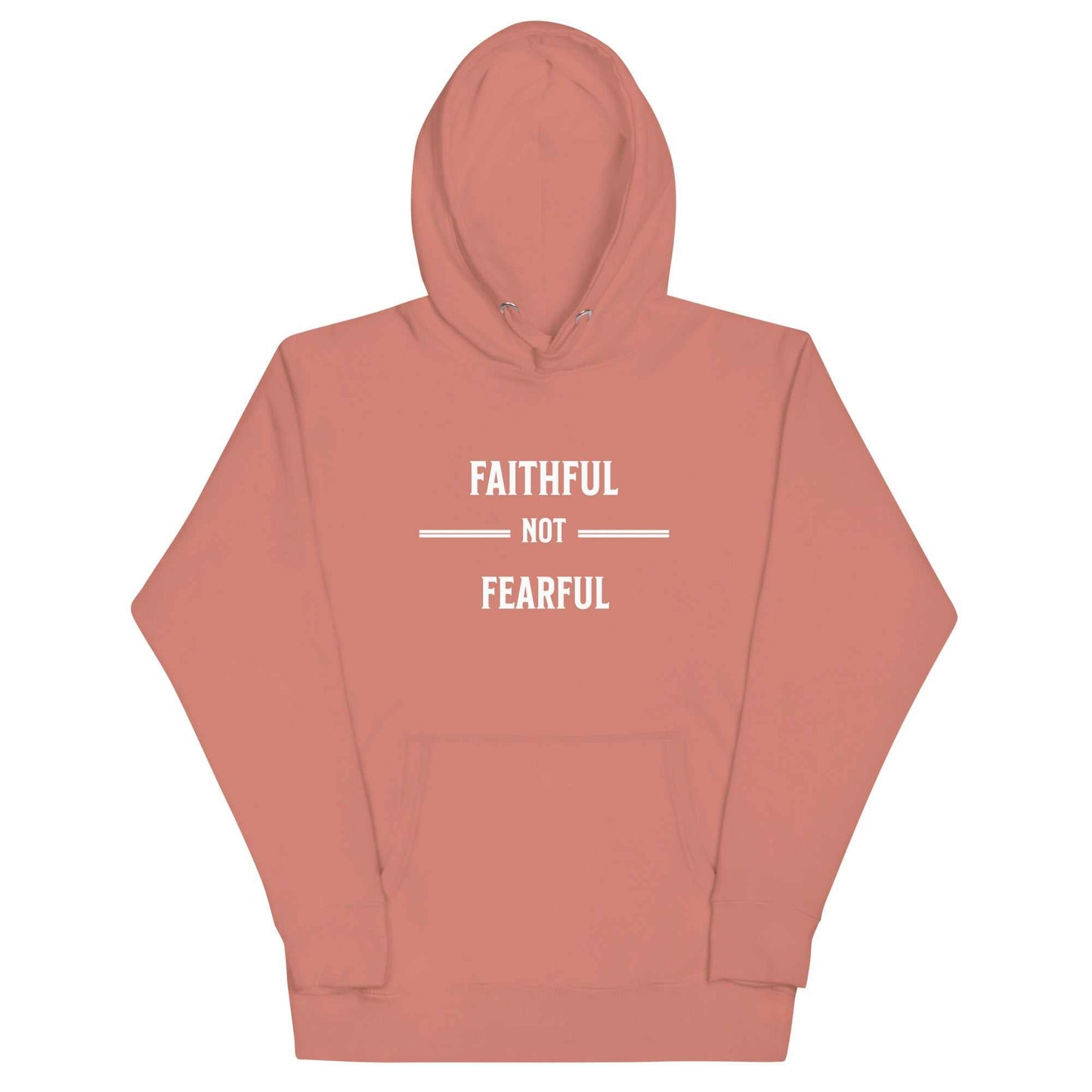 Faithful Not Fearful Unisex Hoodie - White Ltrs.