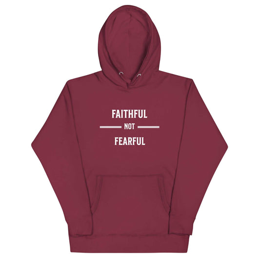 Faithful Not Fearful Unisex Hoodie - White Ltrs.