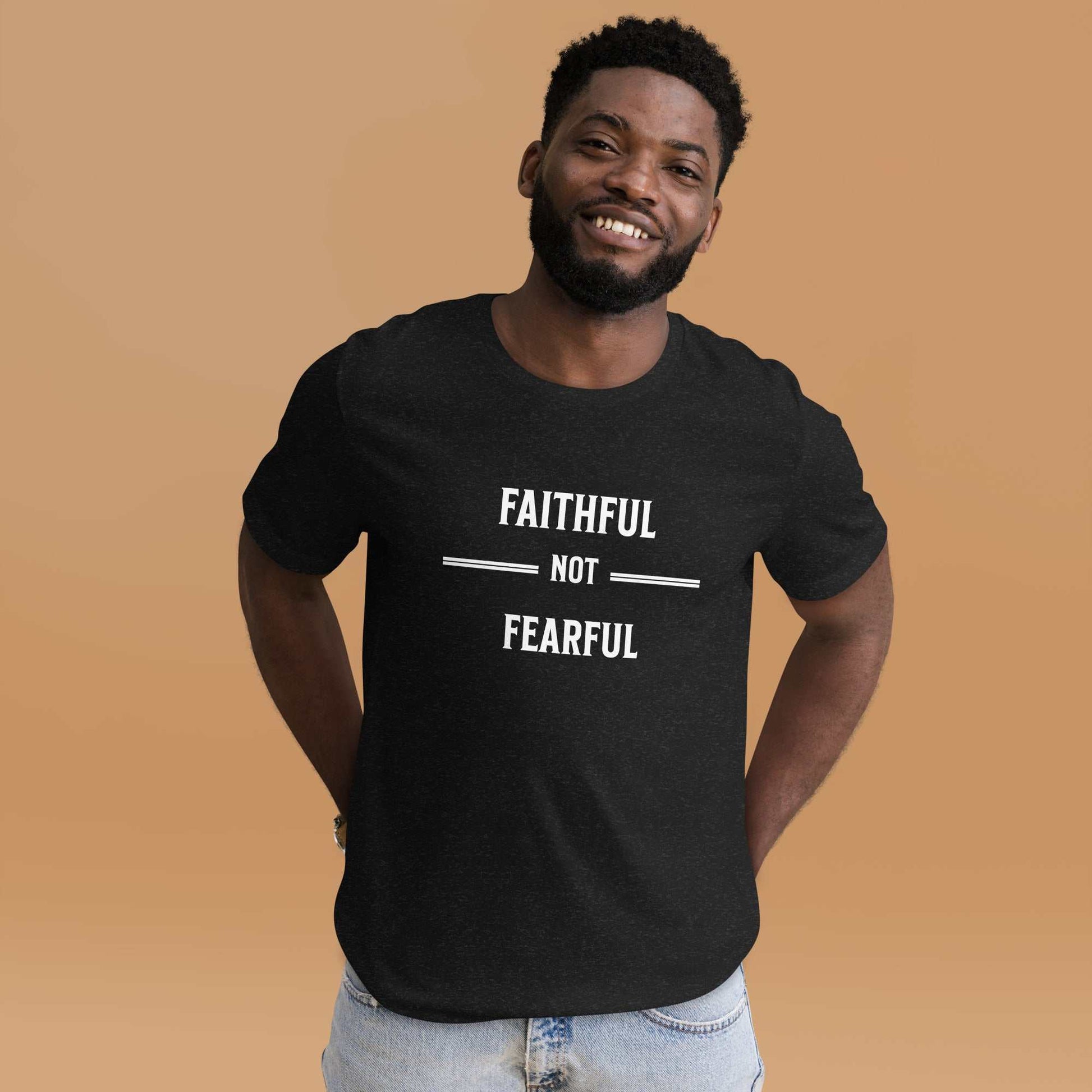 Faithful Not Fearful Unisex Tee - White Ltrs.