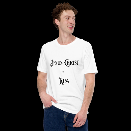 Jesus Christ Equals King Unisex