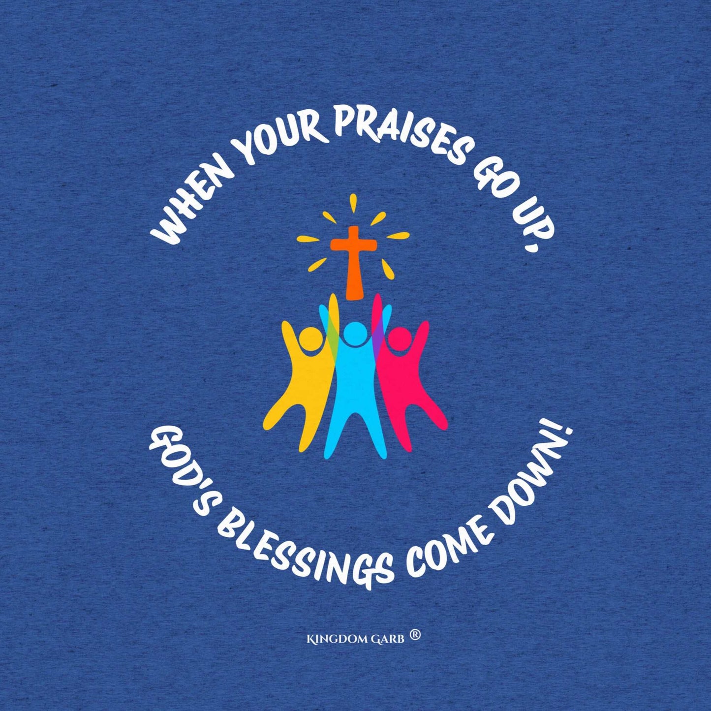 Praises Go Up Tee